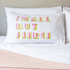 small but fierce children's pillowcase